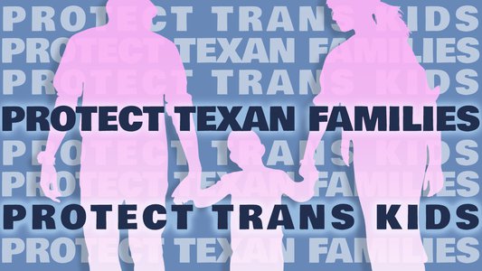 Protect Trans Kids - Texas